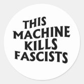 This Machine Kills Fascists Die Cut Sticker - Liberty Maniacs