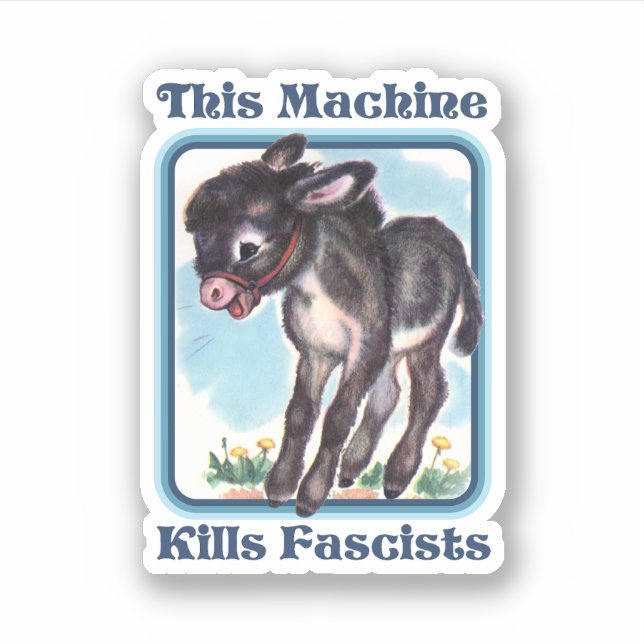 This Machine Kills Fascists Sticker (Front)