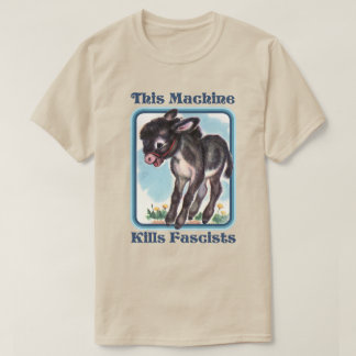 This Machine Kills Fascists T-Shirt