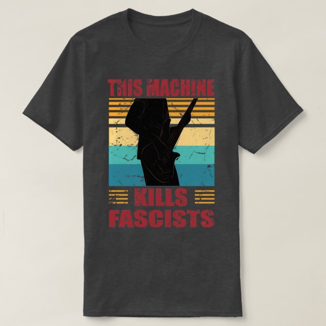 This Machine Kills Fascists T-Shirt (Design Front)