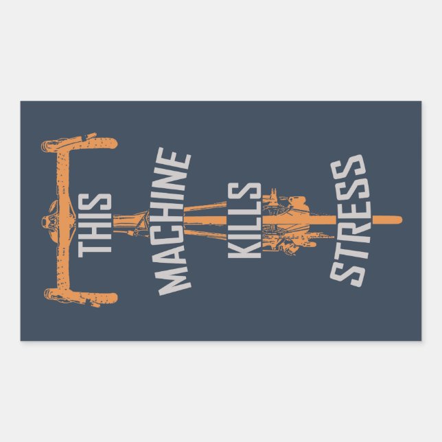 This Machine Kills Stress Rectangular Sticker (Front)
