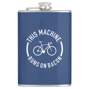 This Machine Runs On Bacon Flask