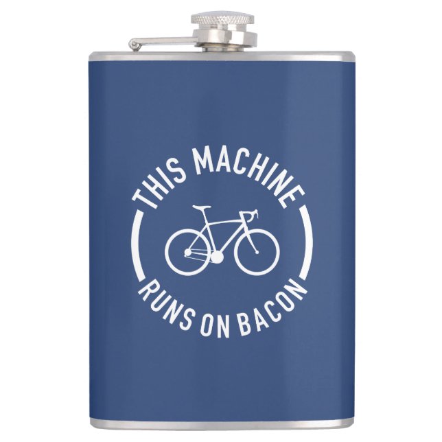 This Machine Runs On Bacon Flask (Front)