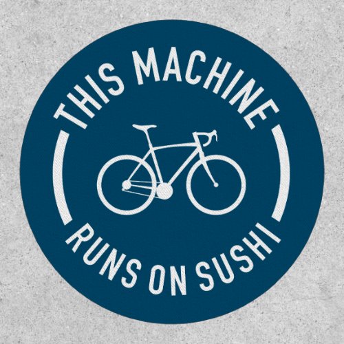 This Machine Runs On Sushi Bicycle Patch