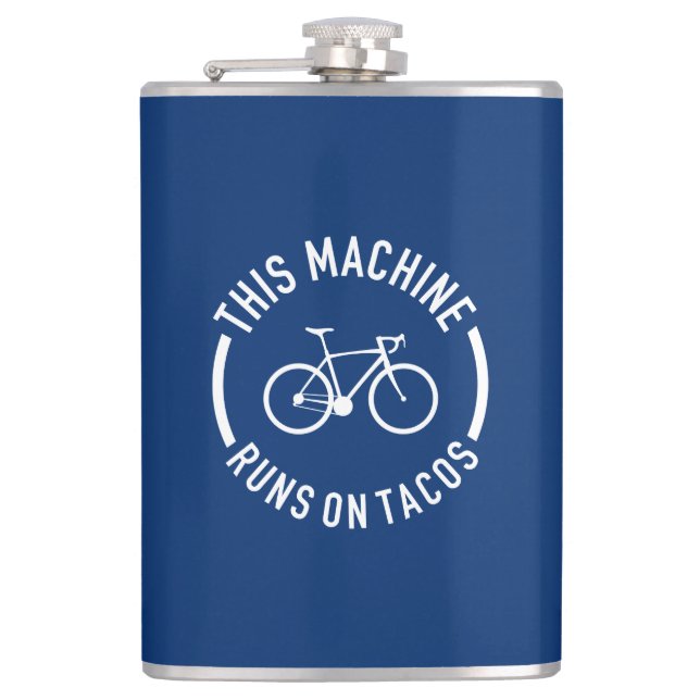This Machine Runs On Tacos Flask (Front)