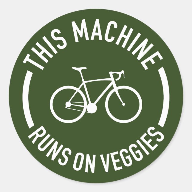 This Machine Runs On Veggies Bicycle Classic Round Sticker (Front)