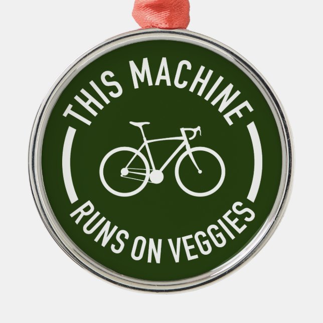 This Machine Runs On Veggies Bicycle Metal Ornament (Front)