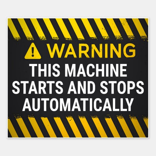 This Machine Starts And Stops Automatically Sticker