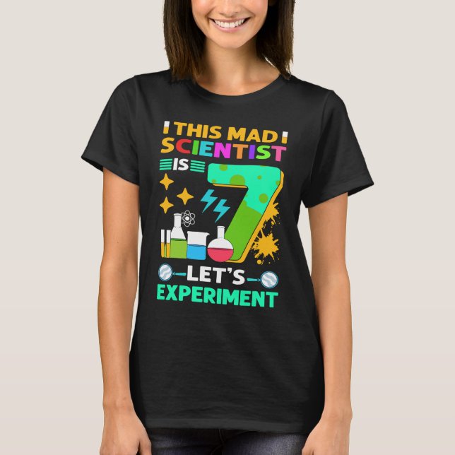 This Mad Scientist Is 7 Years Old 7th Birthday T-Shirt (Front)