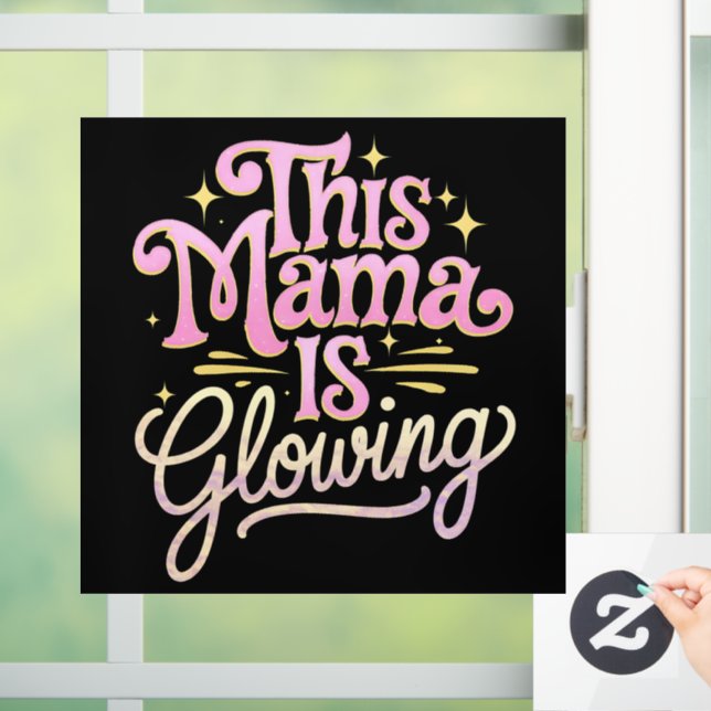 This Mama Is Glowing Mom Mother’s Day Window Cling (Home)