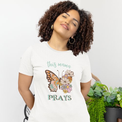This Mama Prays Christian Retro Floral Butterfly  T_Shirt