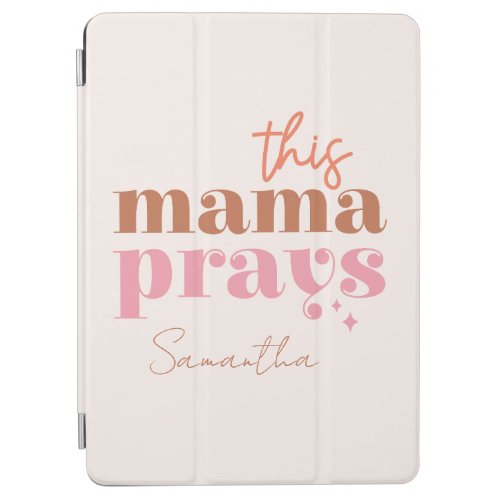 This Mama Prays iPad Air Cover