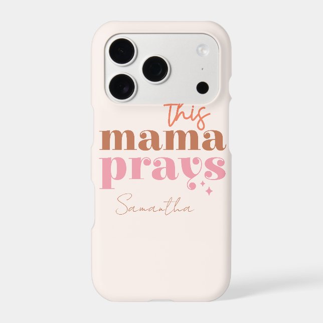 This Mama Prays Iphone Case (Back)