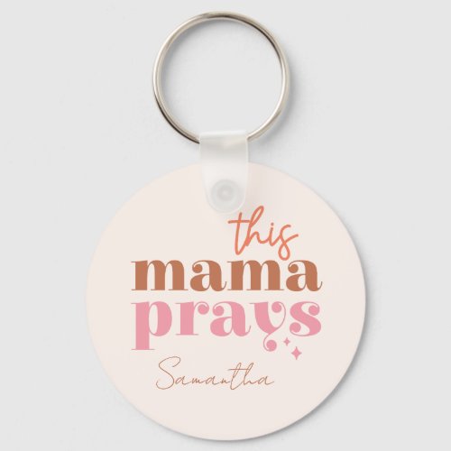 This Mama Prays Keychain
