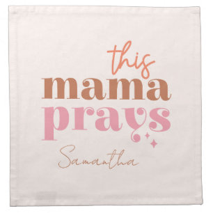 This Mama Prays - Rustic Boho Design Cloth Napkin
