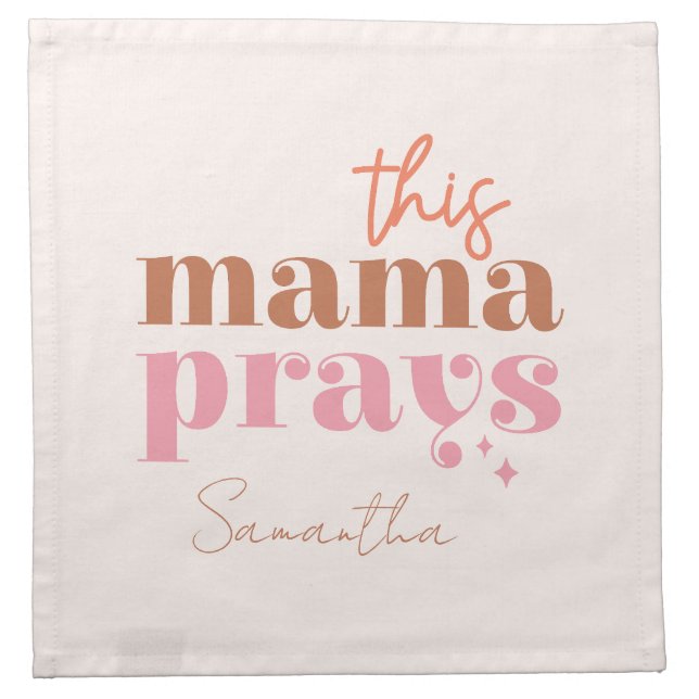 This Mama Prays - Rustic Boho Design Cloth Napkin (Front)