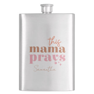 This Mama Prays - Rustic Boho Design Flask