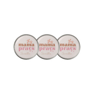  This Mama Prays - Rustic Boho Design Golf Ball Marker