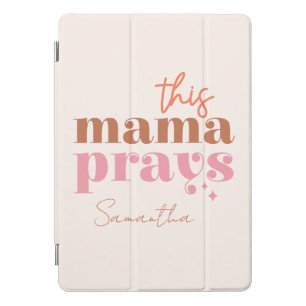  This Mama Prays - Rustic Boho Design iPad Pro Cover