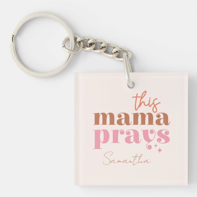 This Mama Prays - Rustic Boho Design Keychain (Front)