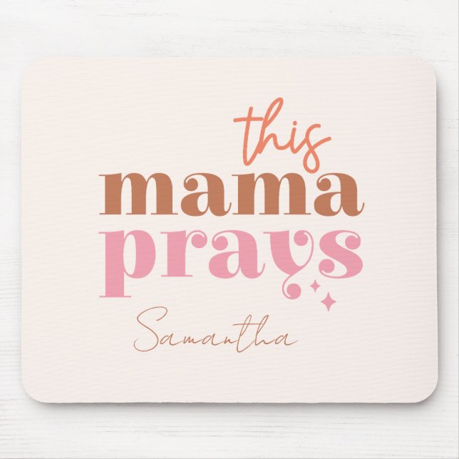  This Mama Prays - Rustic Boho Design Mouse Pad (Front)