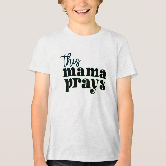 This Mama Prays Tee - Faith, Love, & Strength! (Front)