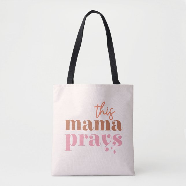 This Mama Prays Tote Bag (Front)