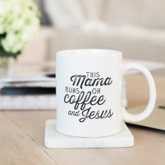 This Mama Runs on Coffee & Jesus Mug