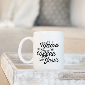 This Mama Runs on Coffee & Jesus Mug