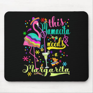 This Mamacita Needs A Margarita Flamingo Funny Cin Mouse Pad