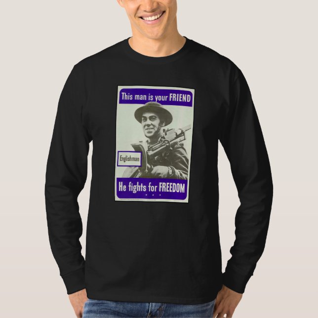 This Man Is Your Friend He Fights For Freedom  Eng T-Shirt (Front)
