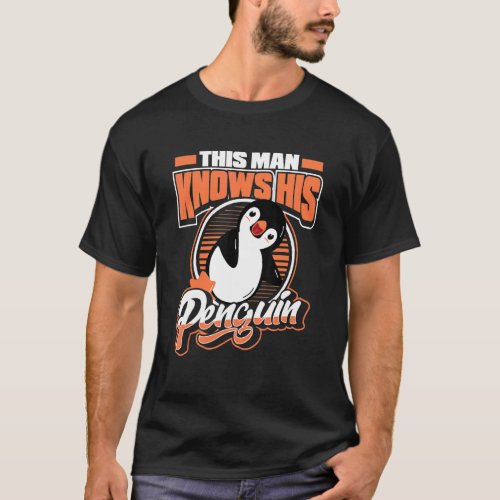 This Man Knows His Penguin Sea Bird King Emperor P T_Shirt