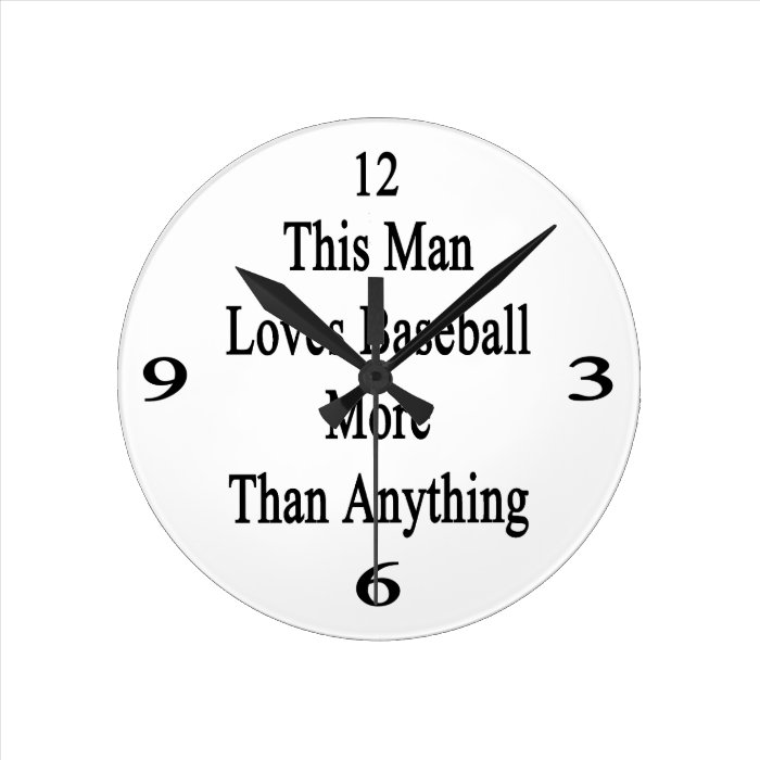 This Man Loves Baseball More Than Anything Wallclock