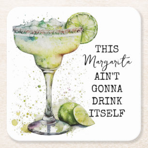 This Margarita Aint Gonna Drink Itself Square Paper Coaster