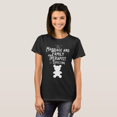 This Marriage and Family Therapist is Expecting T_Shirt