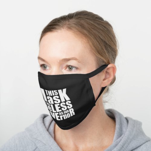 ThIs Mask Is As Useless As Our Governor