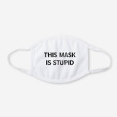 "This Mask Is Stupid" mask (Front)