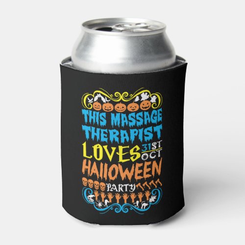 This Massage Therapist Loves 31st Oct Halloween Can Cooler