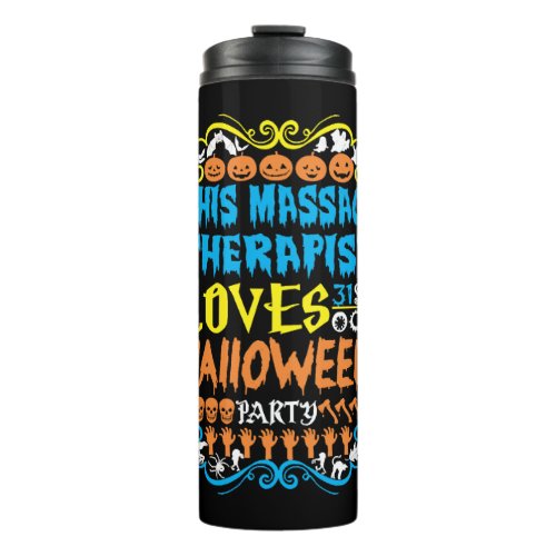 This Massage Therapist Loves 31st Oct Halloween Thermal Tumbler