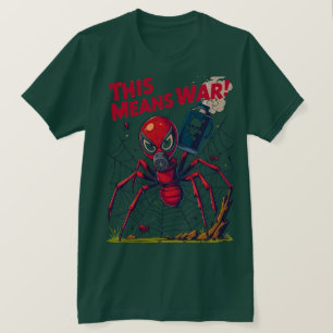 This Means War! – Spider’s Revenge T-Shirt