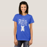 This Medical Assistant is Expecting T-Shirt