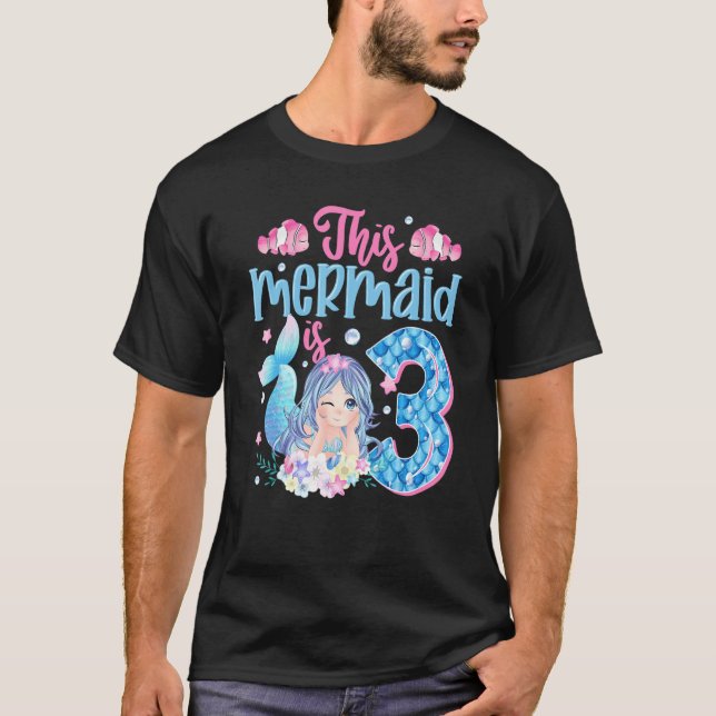 This Mermaid Is 3  3rd Birthday 3 Years Old Kids G T-Shirt (Front)