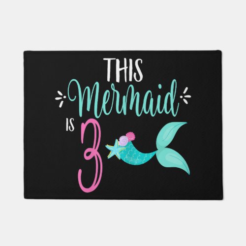 This Mermaid Is 3 Mermaids 3rd Birthday Girl Doormat