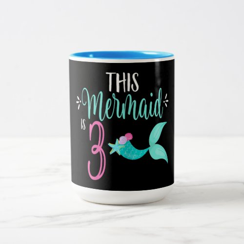 This Mermaid Is 3 Mermaids 3rd Birthday Girl Two_Tone Coffee Mug