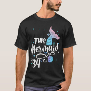 This Mermaids 34 Years Old 34th Birthday Mermaid E T-Shirt