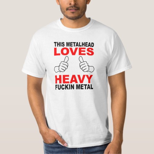 This Metalhead Value Shirt