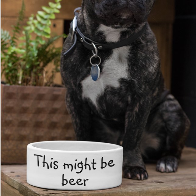 This Might be Beer Dog Funny Humor Pet Bowl (Creator Uploaded)