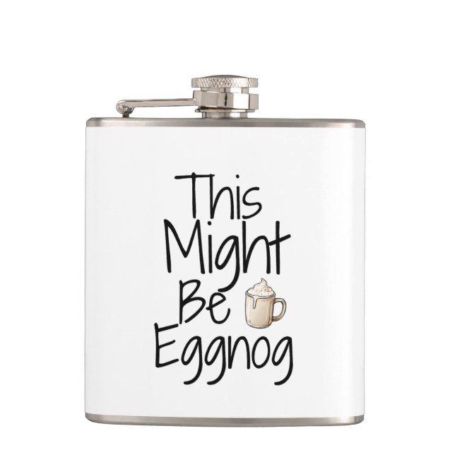 This Might Be Eggnog – Fun Holiday Design Flask (Front)