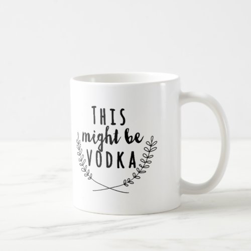This might be vodka mug coffee mug