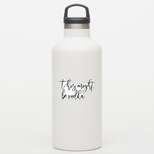 This might be Vodka Water Bottle Fun Sticker